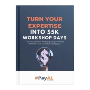 Turn Your Expertise Into $5K Workshop Days